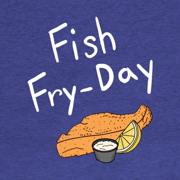 Fish Fry-Day by KaylinOralie